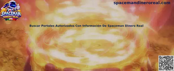 Guía para buscar portales autorizados con información de Spaceman Dinero Real en México