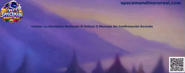 Guía para validar la identidad mediante un enlace de correo electrónico o mensaje de confirmación
