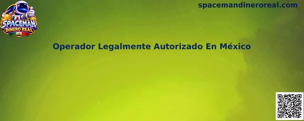 Operador Legalmente Autorizado En México