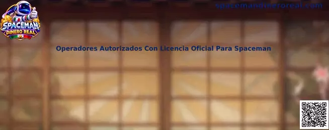 Operadores Autorizados Con Licencia Oficial Para Spaceman