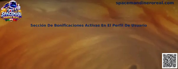 Sección de bonificaciones activas en el perfil de usuario de Spaceman Dinero Real