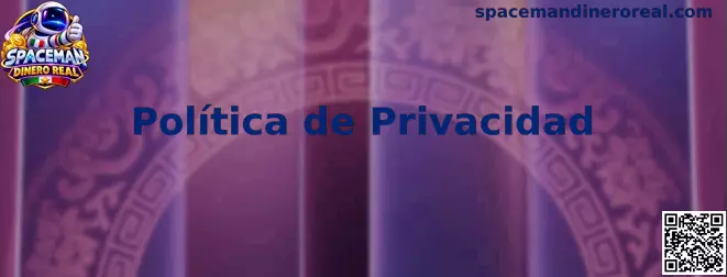 Información sobre privacidad y protección de datos de Spaceman Dinero Real