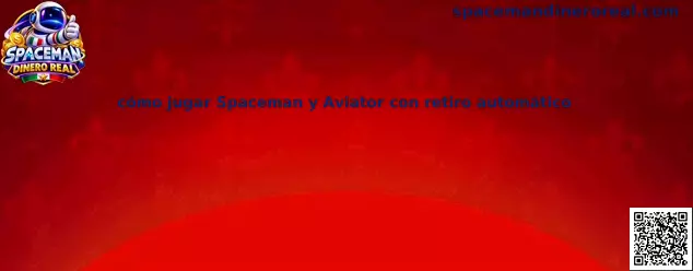 Cómo jugar Spaceman y Aviator con retiro automático